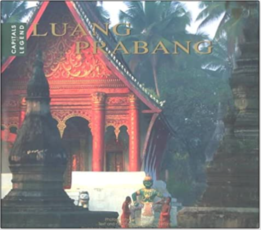 Luang Prabang: Capital of Legend