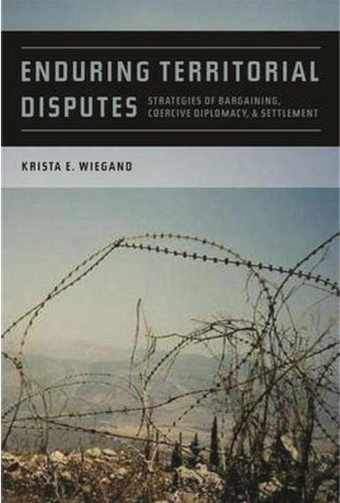 Enduring Territorial Disputes: Strategies of Bargaining, Coercive Diplomacy and Settlement – boekcover – Krista E. Wiegand – ISBN 9780820339467 – paperback – als nieuw
