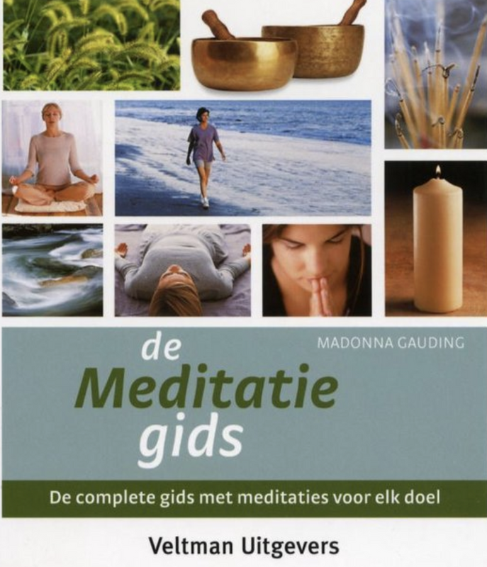 De meditatiegids: de complete gids met meditaties voor elk doel