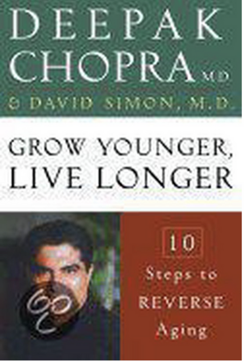 Grow Younger, Live Longer: Ten Steps to Reverse Aging – boekcover – Deepak Chopra – ISBN 9780609600795 – hardcover – als nieuw