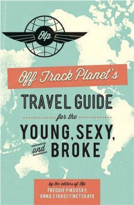 Travel Guide for the Young, Sexy, and Broke