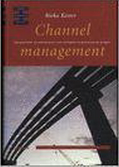 Channel management: ingrijpende aanpassingen in distributiekanalen op komst – boekcover – Rieko Kester – ISBN 9789026730375 – hardcoverr – als nieuw