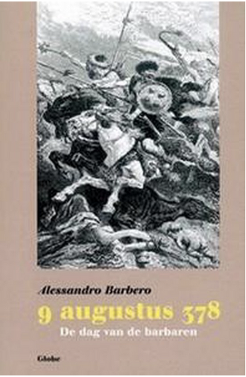 9 augustus 378, de dag van de barbaren – boekcover – Alessandro Barbero – ISBN 9789086790753 – hardcoverr – als nieuw