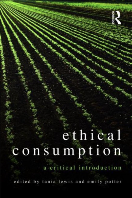 Ethical Consumption: A Critical Introduction