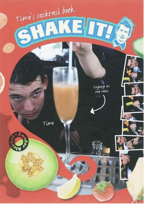 Timo's cocktail boek Shake it!: het leukste boekje voor gezonde cocktails