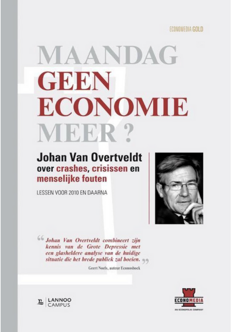 Maandag geen economie meer?: over crashes, crisissen en menselijke fouten – boekcover – Johan Van Overtveldt – ISBN 9789020988796 – hardcover – als nieuw