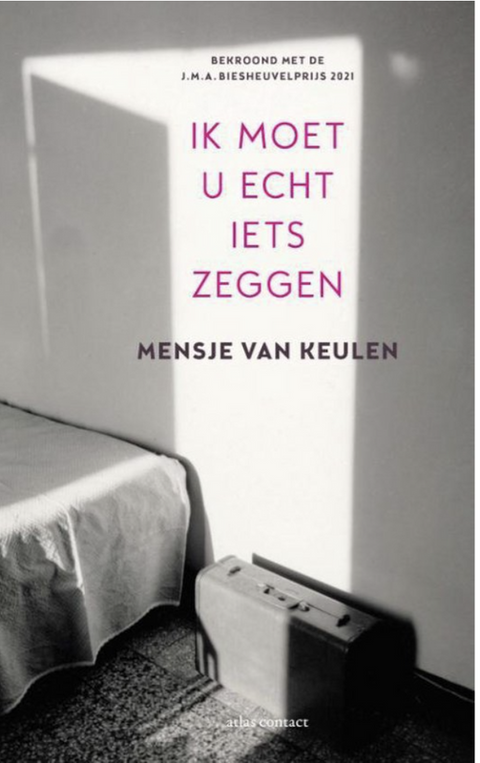 Ik moet u echt iets zeggen – boekcover – Mensje van Keulen – ISBN 9789025458928 – hardcover – als nieuw