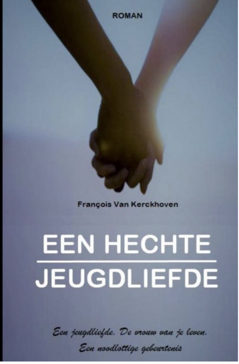 Een hechte jeugdliefde – boekcover – François Van Kerckhoven – ISBN 9789464056907 – Paperback – als nieuw