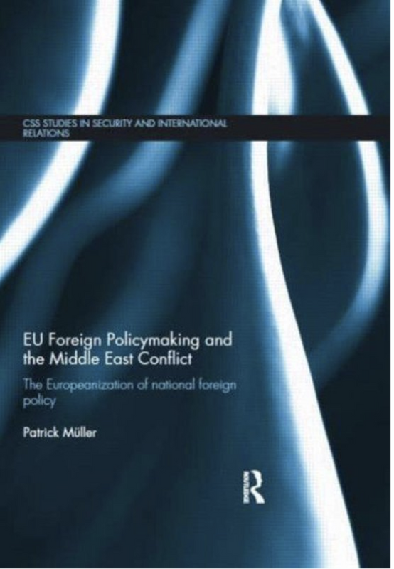 EU Foreign Policymaking and the Middle East Conflict: The Europeanization of national foreign policy