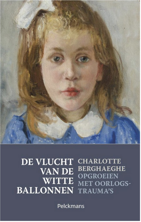 De vlucht van de witte ballonnen: opgroeien met oorlogstrauma's – boekcover – Charlotte Berghaeghe – ISBN 9789028974050 – Hardcover – als nieuw