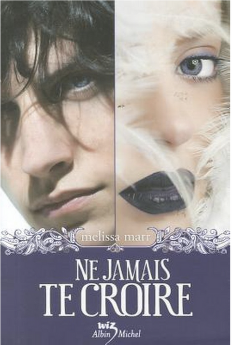 Ne Jamais Te Croire – boekcover – Melissa Marr – ISBN 9782226209368 – Paperback – als nieuw