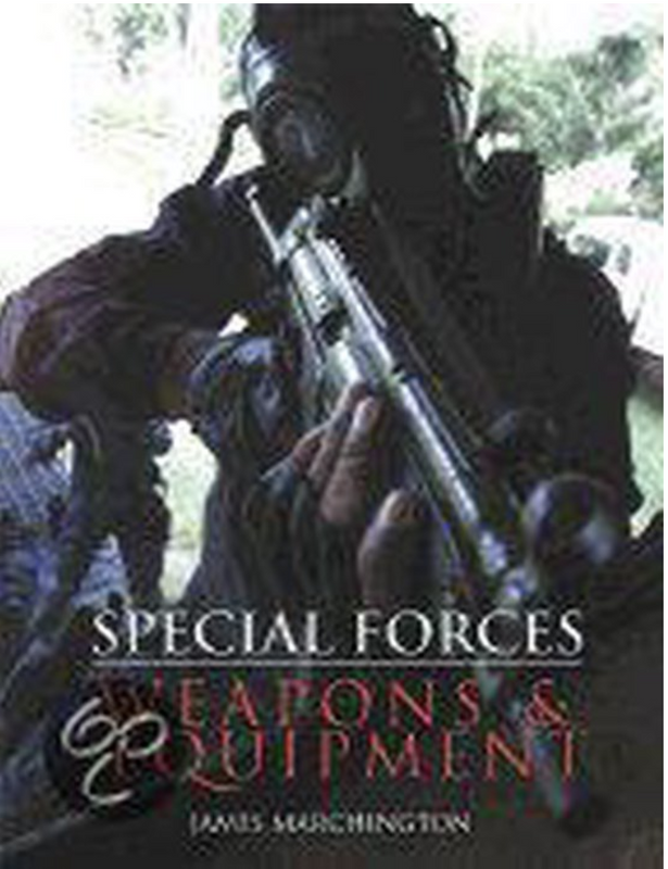 Special Forces: Weapons and Equipment