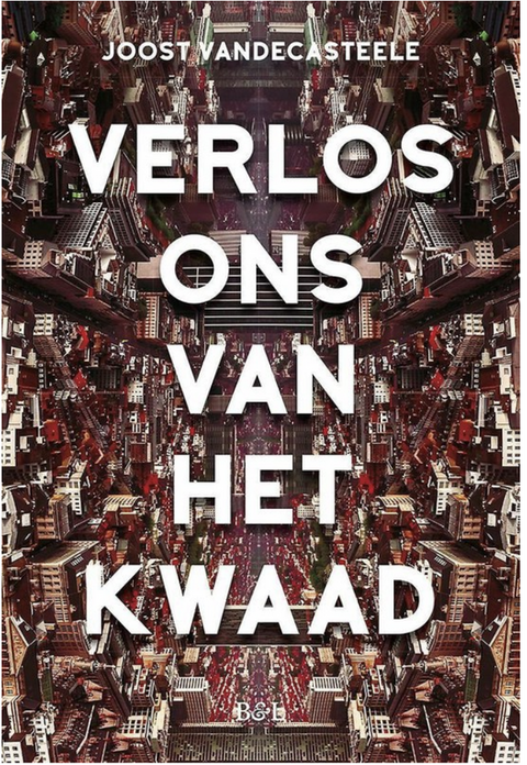 Verlos ons van het kwaad – boekcover – Joost Vandecasteele – ISBN 9789463936026 – Paperback – als nieuw