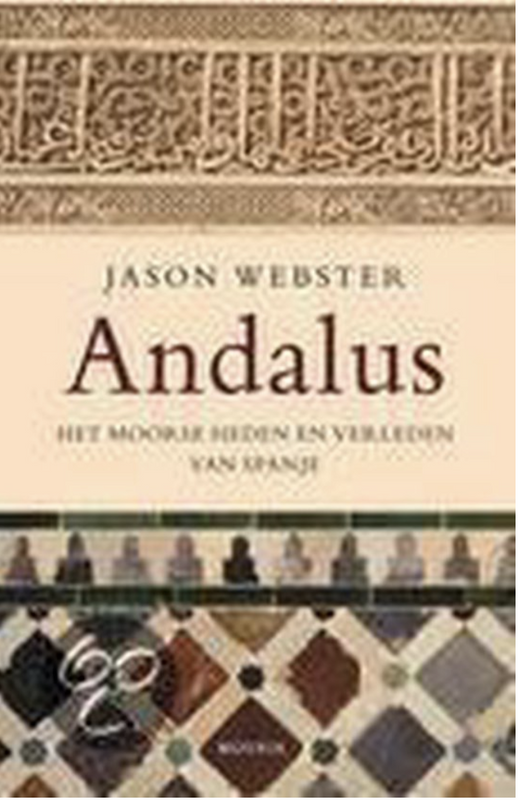 Andalus: Het Moorse Heden En Verleden Van Spanje