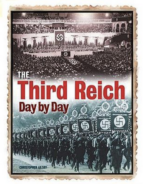 The Third Reich Day by Day – boekcover – Christopher Ailsby – ISBN 9780785826651 – Hardcover – als nieuw