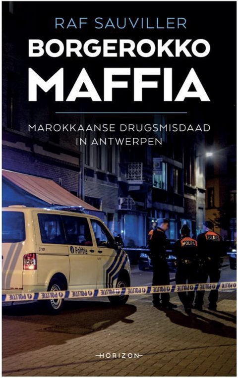 Borgerokko maffia: Marokkaanse drugsmisdaad in Antwerpen – boekcover – Raf Sauviller – ISBN 9789492159984 – Paperback – als nieuw