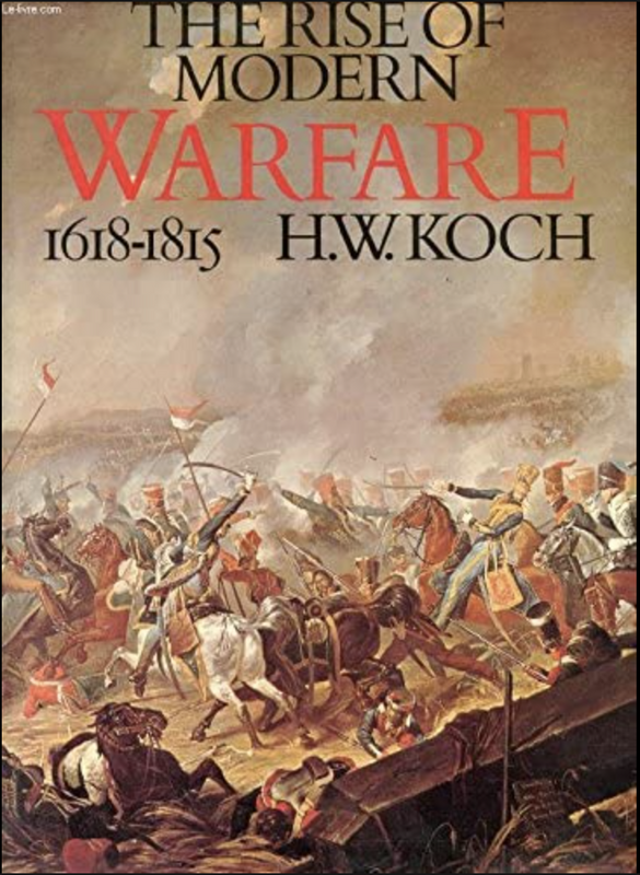 The Rise of Modern Warfare 1618-1815