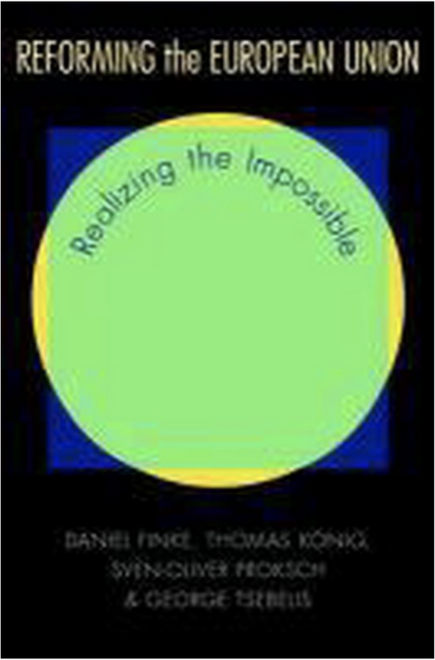 Reforming the European Union: Realizing the Impossible – boekcover – Daniel Finke – ISBN 9780691153933 – Paperback – als nieuw