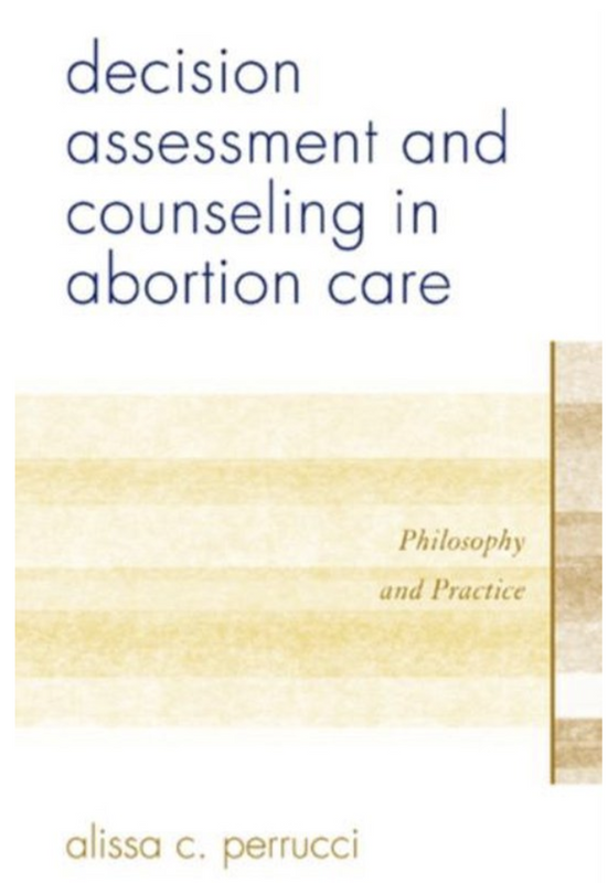 Decision Assessment and Counseling in Abortion Care: Philosophy and Practice