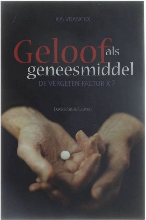 Geloof Als Geneesmiddel – boekcover – Jos Vranckx – ISBN 9789058265661 – Paperback – Als nieuw