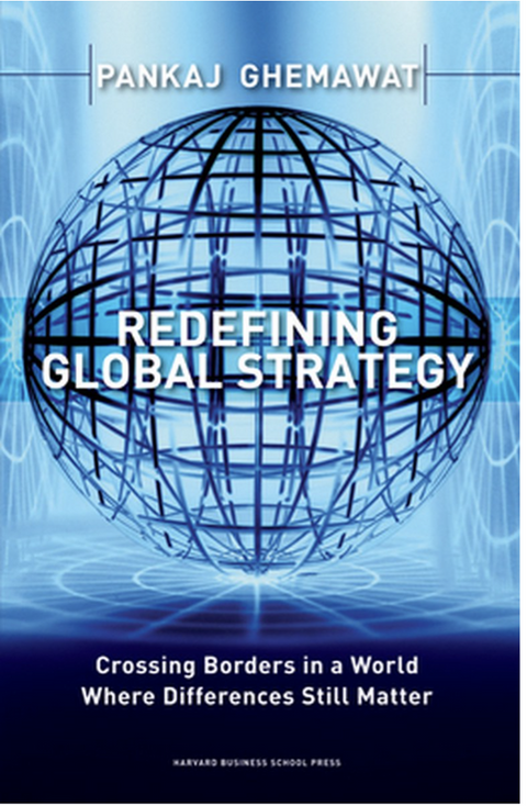 Redefining Global Strategy: Crossing Borders in A World Where Differences Still Matter – boekcover – Pankaj Ghemawat – ISBN 9781591398660 – Hardcover – Als nieuw