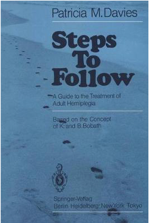 Steps to Follow: A Guide to the Treatment of Adult Hemiplegia – boekcover – Patricia M. Davies – ISBN 9783540134367 – Paperback – Als nieuw