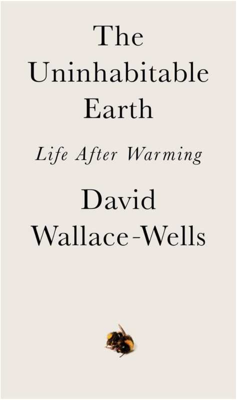 The Uninhabitable Earth: Life After Warming – boekcover – David Wallace-Wells – ISBN 9781984826589 – Paperback – goed