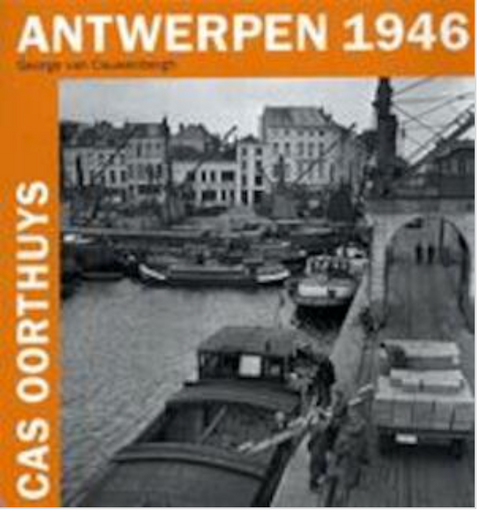 Antwerpen 1946 – boekcover – George Van Cauwenbergh – ISBN 9789054669319 – Paperback – Als nieuw