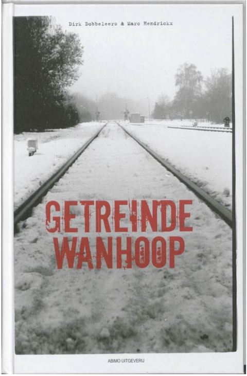 Getreinde Wanhoop – boekcover – Dirk Dobbeleers – ISBN 9789059324879 – Hardcover – Als nieuw