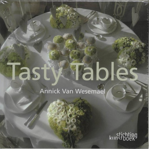 Tasty Tables – boekcover – Annrick Van Wesemael – ISBN 9789058562043 – Hardcover – Als nieuw
