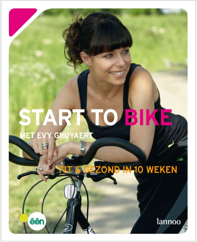 Start To Bike Met Evy Gruyaert: Fit & gezond in 10 weken