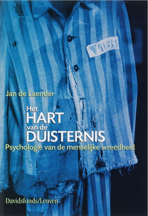 Hart Van De Duisternis: Psychologie Van De Menselijke Wreedheid – boekcover – Jan De Laender – ISBN 9789058262776 – paperback – als nieuw