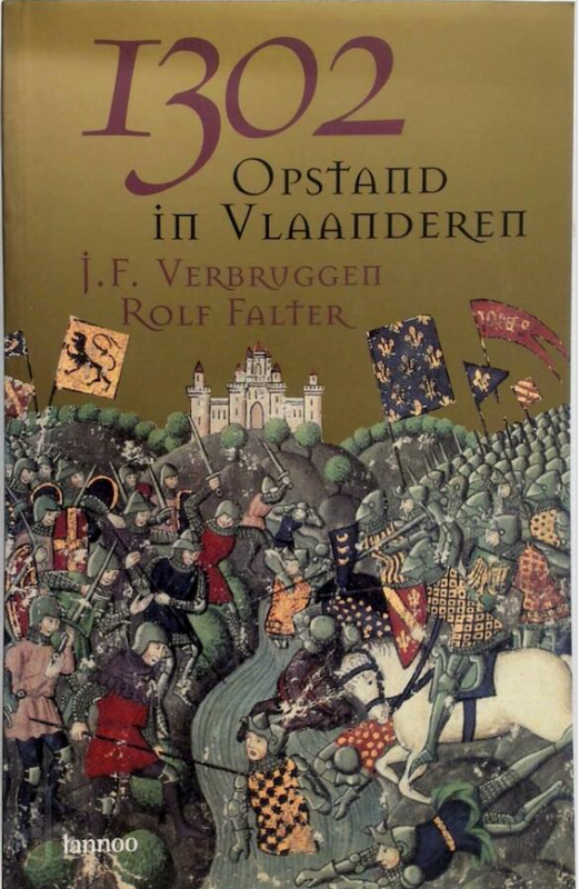 1302: Opstand In Vlaanderen Guldensporens