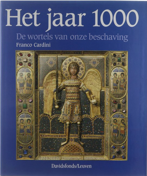 Het jaar 1000: de wortels van onze beschaving – boekcover – Franco Cardini – ISBN 9789061526544 – hardcover – als nieuw