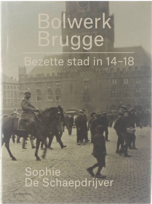 Bolwerk Brugge: bezette stad in 14-18