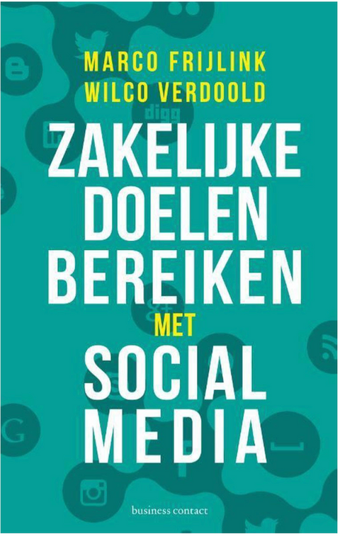 Zakelijke doelen bereiken met social media – boekcover – Marco Frijlink – ISBN 9789047007937 – paperback – als nieuw