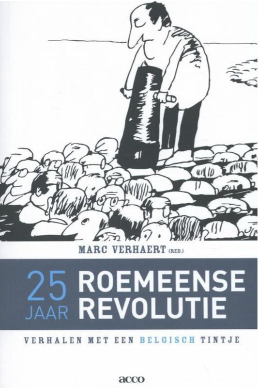 25 jaar Roemeens revolutie: verhalen met een Belgisch tintje