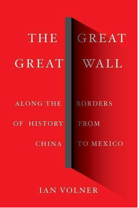 The Great Great Wall: Along the Borders of History from China to Mexico – boekcover – Ian Volner – ISBN 9781419732829 – hardcover – nieuw