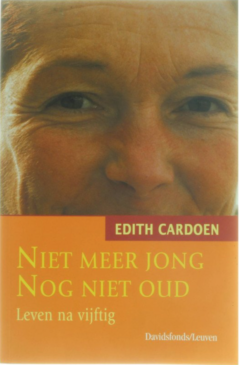 Niet meer jong, nog niet oud: Leven na vijftig – boekcover – Edith Cardoen – ISBN 9789058260543 – paperback – nieuw