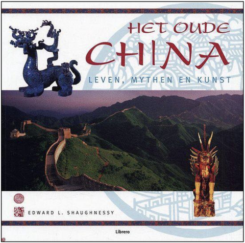 China Leven Mythen En Kunst – boekcover – Edward L. Shaughnessy – ISBN 9789057647017 – Paperback – Als nieuw