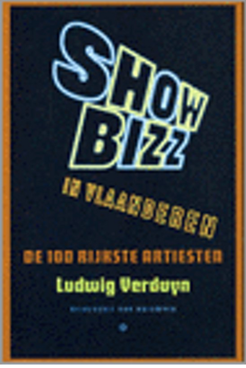Showbizz in Vlaanderen, de 100 rijkste artiesten – boekcover – Ludwig Verduyn – ISBN 9789056174446 – Paperback – als nieuw