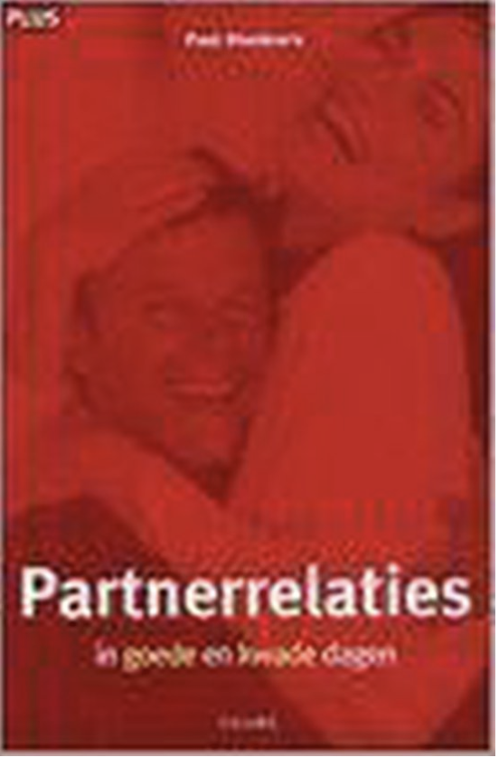 Partnerrelaties ...In Goede En Kwade Dagen...: in goede en kwade dagen