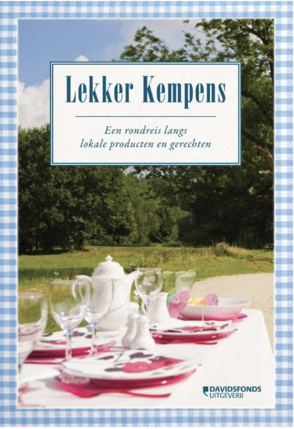Lekker Kempens: een rondreis langs lokale producten en gerechten (Kempen kookt!)