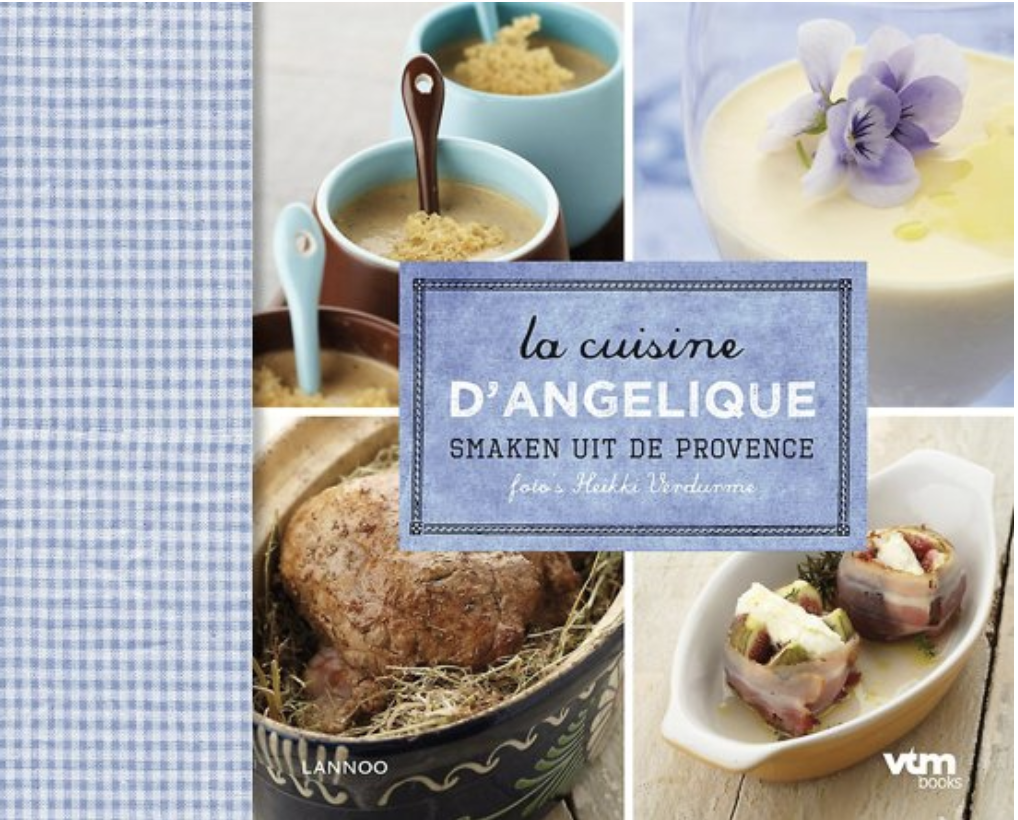 La cuisine d'Angélique: Smaken uit de Provence