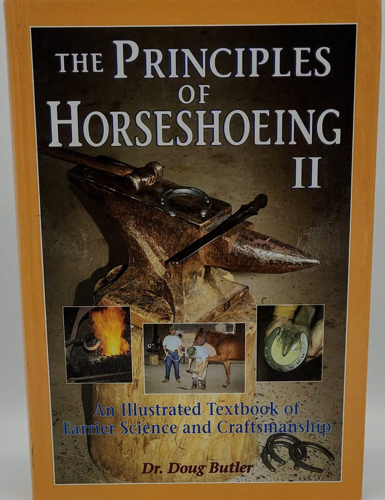 The Principles of Horseshoeing II: An Illustrated Textbook of Farrier Science and Craftsmanship