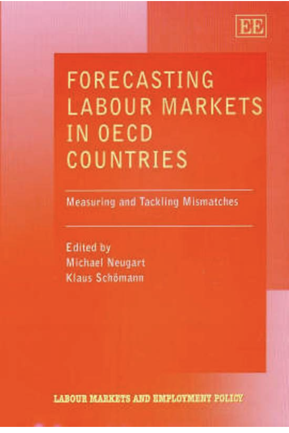 Forecasting Labour Markets in Oecd Countries: Measuring and Tackling Mismatches (Labour Markets and Employment Policy Series)