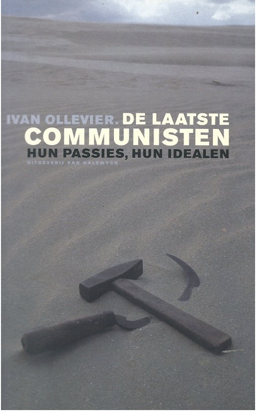 De laatste communisten: Hun passies, hun idealen