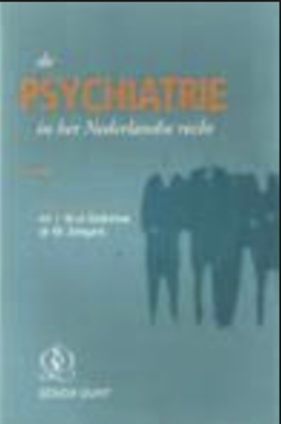 De Psychiatrie in het Nederlandse recht (Dutch Edition)