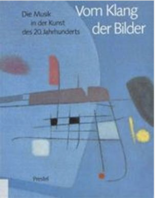 Vom Klang Der Bilder: Die Musik in der Kunst des 20. Jahrhunderts (German Edition)