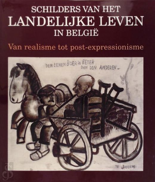 Schilders van het landelijke leven in Belgie?: Van realisme tot post-expressionisme (Dutch Edition)